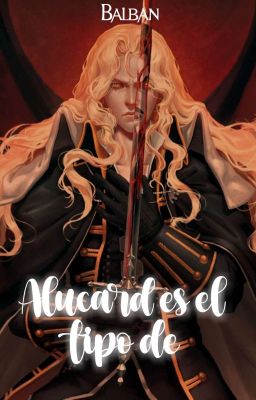 Alucard es el tipo de