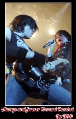 Always and forever (Frerard complete)