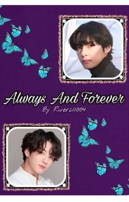 Always And Forever {TaeKook}