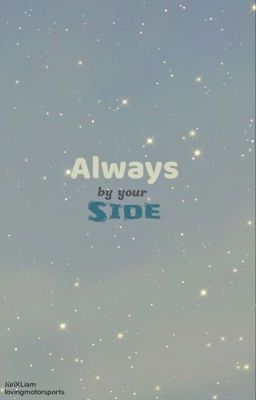 Always by your side 