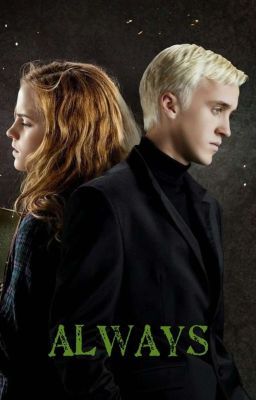 ALWAYS - Dramione