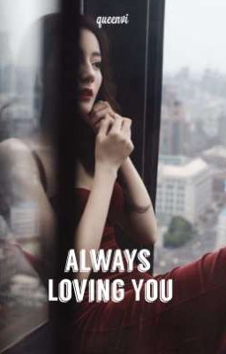 ALWAYS LOVING YOU