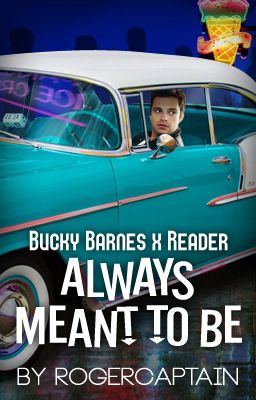 Always Meant To Be (Bucky Barnes x Reader)