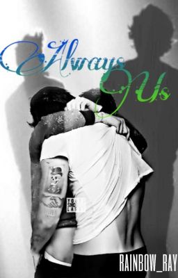 Always Us || Larry Stylinson AU #iceSplinters19