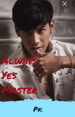 Always Yes Master ( completed )