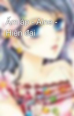 Ấm áp - Aine - Hiện đại