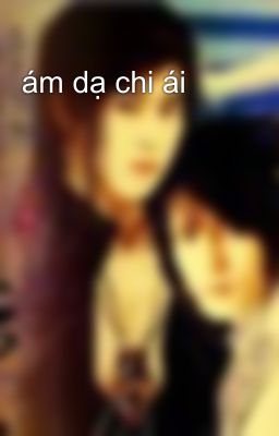 ám dạ chi ái