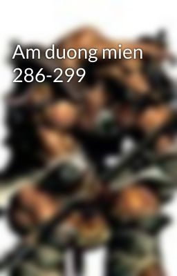 Am duong mien 286-299