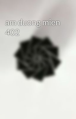 am duong mien 402