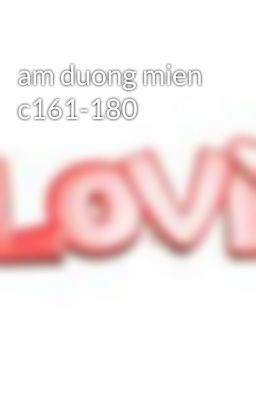 am duong mien c161-180