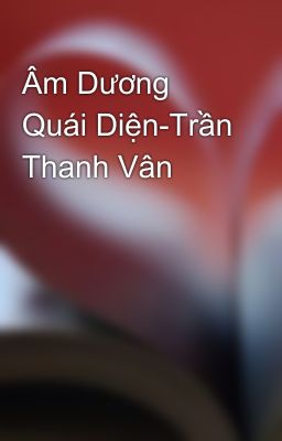 Âm Dương Quái Diện-Trần Thanh Vân