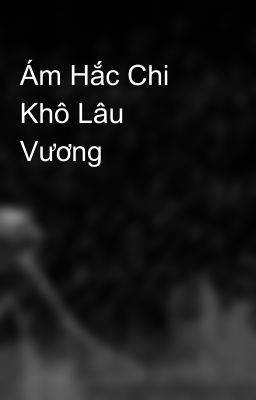 Ám Hắc Chi Khô Lâu Vương