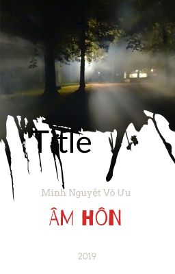 ÂM HÔN - Truyện ma