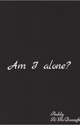 Am I Alone?