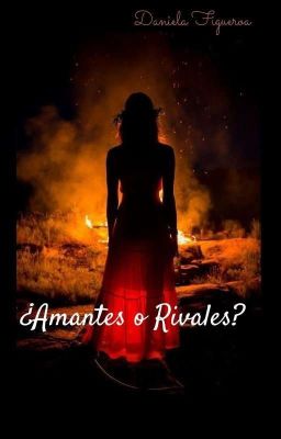 ¿Amantes O Rivales? [TERMINADA] 