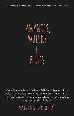 Amantes, Whisky e Blues