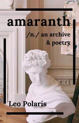 Amaranth: Archive & Poetry