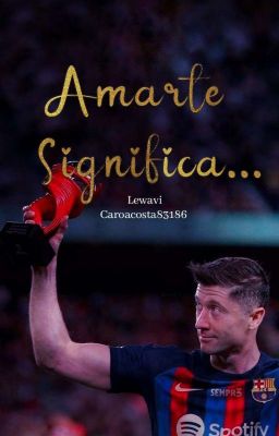 Amarte Significa...