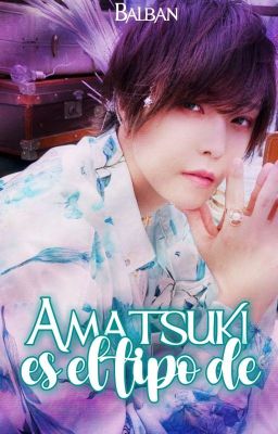 Amatsuki es el tipo de 