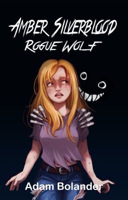 Amber Silverblood: Rogue Wolf