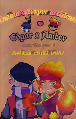 Amber x Edgar enamorados por accidente