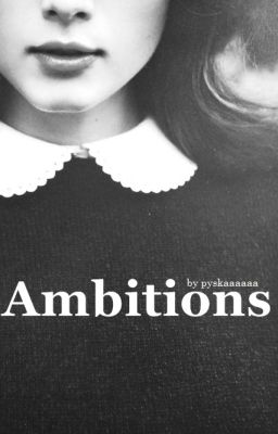 Ambitions || h.s