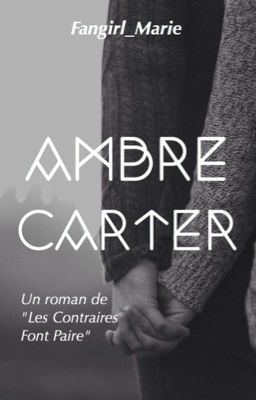 Ambre Carter ~ Un roman de 'Les Contraires Font Paire'