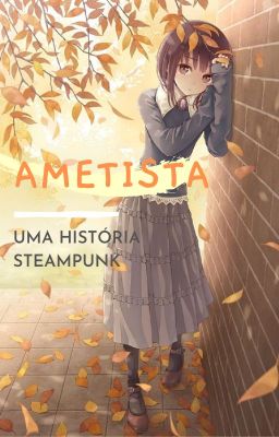 Ametista: Uma História Steampunk