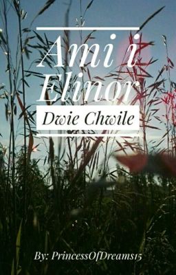 Ami i Elinor | Dwie Chwile