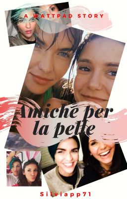 Amiche per la pelle