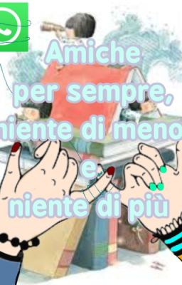 Amiche per sempre, niente di meno e niente di più