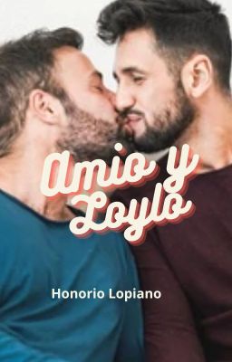 AMIO Y LOYLO (Obra teatral de romance gay 3)