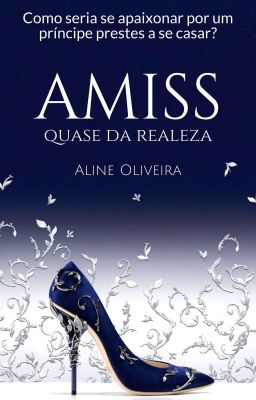 Amiss - Quase Da Realeza