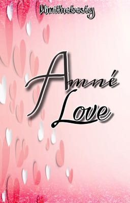 ~ Amne-love ~