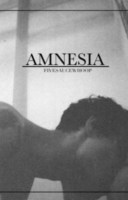 Amnesia 》hood