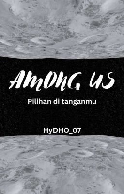 AMONG US : PILIHAN DITANGANMU