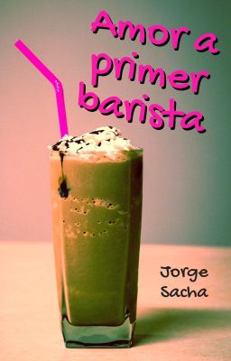 Amor a primer barista