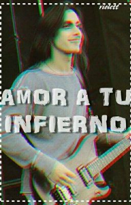 Amor a tu infierno.