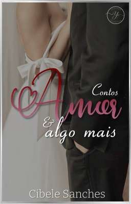 AMOR & ALGO MAIS (Contos)