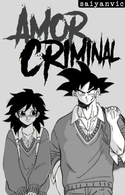 Amor Criminal  ┇『Bardock x Gine』 