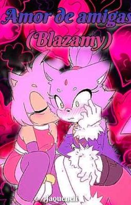 Amor de amigas (blazamy) 