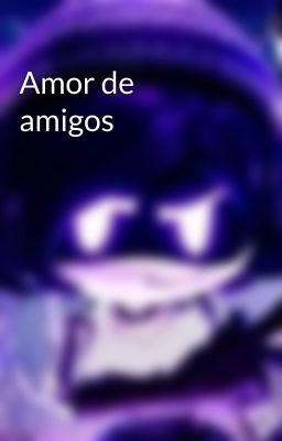 Amor de amigos 