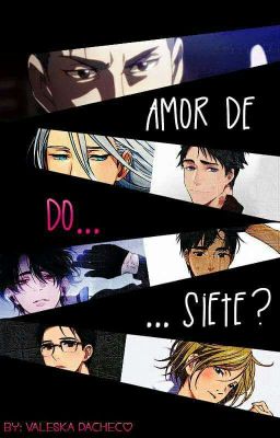 Amor de do... ¿siete?