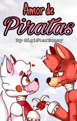 Amor de Piratas [Foxangle]| FNaF