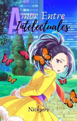 [Amor entre intelectuales] (T/N) x Yaoyorozu ~Finalizada~ 