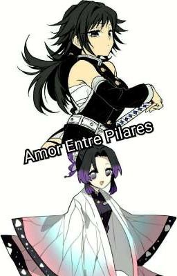 Amor Entre Pilares (Tn x Tomioka fem x Shinobu) 