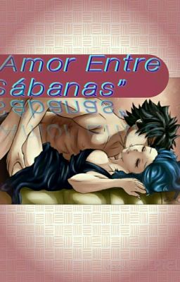 ☘Amor Entre Sábanas☘†GRUVIA†