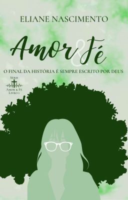 Amor & Fé (série Amor & Fé #1) [DEGUSTAÇÃO]