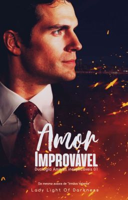 Amor Improvável: Duologia Amores Inexplicáveis