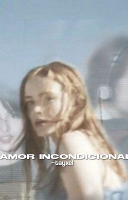 AMOR INCONDICIONAL [#1]